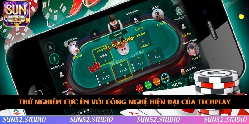 Thử nghiệm cực êm với công nghệ hiện đại của Techplay